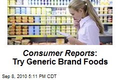 Consumer Reports : Try Generic Brand Foods