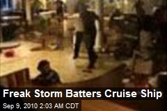 Freak Storm Batters Cruise Ship