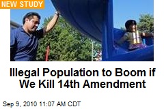 Illegal Population to Boom if We Kill 14th Amendment