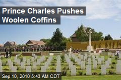 Prince Charles Pushes Woolen Coffins