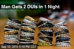 Man Gets 2 DUIs in 1 Night