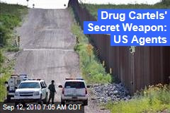 Drug Cartels' Secret Weapon: US Agents