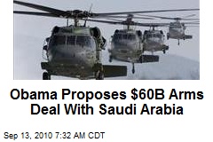 Obama Proposes $60B Arms Deal With Saudi Arabia