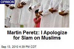 Martin Peretz: I Apologize for Slam on Muslims