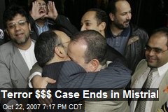 Terror $$$ Case Ends in Mistrial