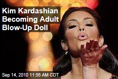 Kim Kardashian Becoming Adult Blow-Up Doll