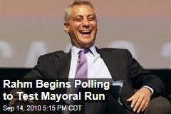 Rahm Begins Polling to Test Mayoral Run