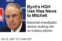 Byrd's HGH Use Was News to Mitchell