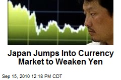 Japan Jumps Into Currency Market to Weaken Yen