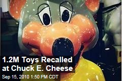1.2M Toys Recalled at Chuck E. Cheese