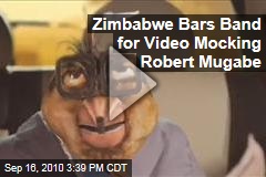 Zimbabwe Bars Band for Video Mocking Robert Mugabe