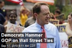 Democrats Hammer GOP on Wall Street Ties