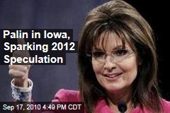 Sarah Palin to Deliver Keynote Speech at Iowa GOP Dinner, Prompting 2012 Rumors