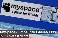 MySpace Jumps Into Games Fray
