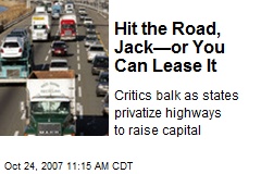 Hit the Road, Jack&mdash;or You Can Lease It
