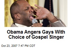 Obama Angers Gays With Choice of Gospel Singer