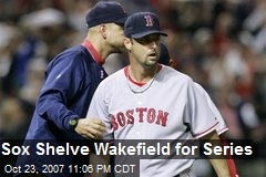 Sox Shelve Wakefield for Series