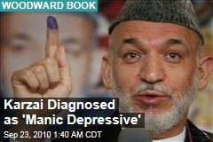 Karzai Diagnosed as 'Manic Depressive'