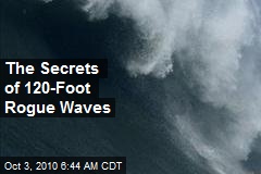 The Secrets of 120-Foot Rogue Waves