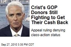 Crist's GOP Donors Still Fighting to Get Their Cash Back