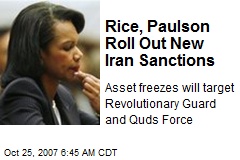 Rice, Paulson Roll Out New Iran Sanctions