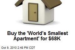 Buy the 'World's Smallest Apartment' for $68K