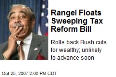 Rangel Floats Sweeping Tax Reform Bill