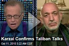 Karzai Confirms Taliban Talks
