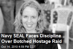 Navy SEAL Faces Discipline Over Botched Hostage Raid