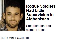 Rogue Soldiers Had Little Supervision in Afghanistan