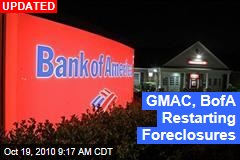 GMAC, BofA Restarting Foreclosures