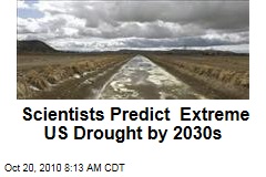 Extreme Drought Predicted for US, Western Hemisphere by 2030s