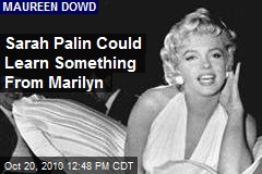 Sarah Palin Could Learn Something From Marilyn
