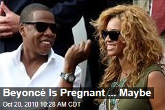 Beyonce Pregnant? Sources Claim Knowles, Jay-Z Expecting