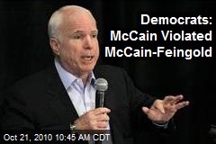 Democrats: McCain Violated McCain-Feingold