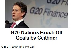 G20 Nations Brush Off Goals by Geithner