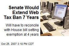 Senate Would Extend Web Tax Ban 7 Years