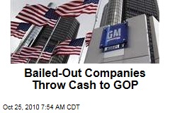 Bailed-Out Companies Throw Cash to GOP