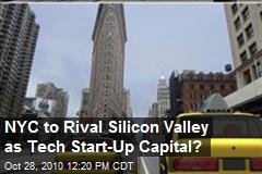 NYC to Rival SV as Tech Start-Up Capital?