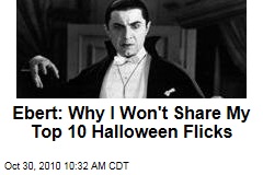 Ebert: Why I Won't Share My Top 10 Halloween Flicks