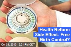 Health Reform Side Effect: Free Birth Control