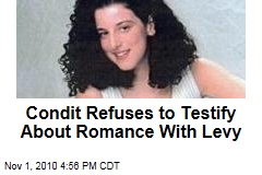 Condit Refuses to Testify About Romance With Levy