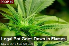 Legal Pot Goes Down in Flames