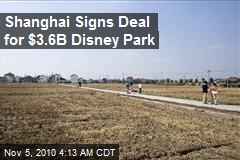 Shanghai Signs Deal for $3.6B Disney Park