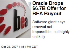 Oracle Drops $6.7B Offer for BEA Buyout