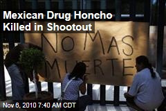 Mexican Drug Honcho Killed in Shootout