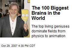 The 100 Biggest Brains in the World