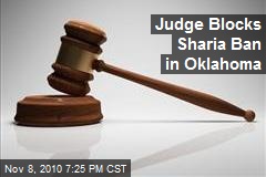 Federal Judge Blocks Sharia Ban in Oklahoma