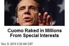 Cuomo Raked in Millions From Special Interests