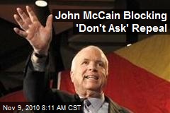 John McCain Blocking 'Don't Ask' Repeal